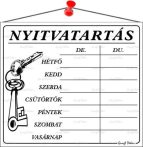 . Információs tábla, 20x17,5 cm, "Nyitvatartás", fehér . Információs tábla, 20x17,5 cm, "Nyitvatartás", fehér