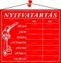  . Információs tábla, 20x17,5 cm, "Nyitvatartás", piros