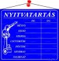   . Információs tábla, 20x17,5 cm, "Nyitvatartás", kék