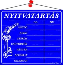 . Információs tábla, 20x17,5 cm, "Nyitvatartás", kék . Információs tábla, 20x17,5 cm, "Nyitvatartás", kék