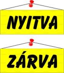 . Információs tábla, 22x8,5 cm, kétoldalas, "Nyitva/Zárva", sárga . Információs tábla, 22x8,5 cm, kétoldalas, "Nyitva/Zárva", sárga
