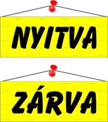 . Információs tábla, 22x8,5 cm, kétoldalas, "Nyitva/Zárva", sárga . Információs tábla, 22x8,5 cm, kétoldalas, "Nyitva/Zárva", sárga