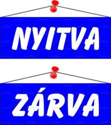 . Információs tábla, 22x8,5 cm, kétoldalas, "Nyitva/Zárva", kék . Információs tábla, 22x8,5 cm, kétoldalas, "Nyitva/Zárva", kék