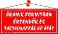   . Információs tábla, 22,5x10 cm, "Áraink forintban értendők és tartalmazzák az áfát", piros