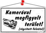 . Információs tábla, 22,5x12,5 cm, "Kamerával megfigyelt terület", fehér . Információs tábla, 22,5x12,5 cm, "Kamerával megfigyelt terület", fehér