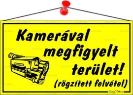 . Információs tábla, 22,5x12,5 cm, "Kamerával megfigyelt terület", sárga . Információs tábla, 22,5x12,5 cm, "Kamerával megfigyelt terület", sárga