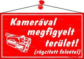. Információs tábla, 22,5x12,5 cm, "Kamerával megfigyelt terület", piros