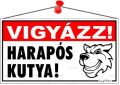   . Információs tábla, 22,5x12,5 cm, "Vigyázz! Harapós kutya!"
