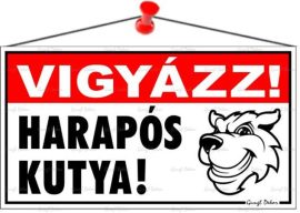 . Információs tábla, 22,5x12,5 cm, "Vigyázz! Harapós kutya!" . Információs tábla, 22,5x12,5 cm, "Vigyázz! Harapós kutya!"