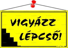 . Információs tábla, 22,5x12,5 cm, "Vigyázz lépcső!", sárga . Információs tábla, 22,5x12,5 cm, "Vigyázz lépcső!", sárga