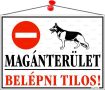   . Információs tábla, 35x25 cm, "Magánterület, belépni tilos!"