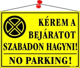 . Információs tábla, 35x25 cm, "Kérem a bejáratot szabadon hagyni!", sárga . Információs tábla, 35x25 cm, "Kérem a bejáratot szabadon hagyni!", sárga