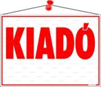 . Információs tábla, 35x25 cm, "Kiadó" . Információs tábla, 35x25 cm, "Kiadó"