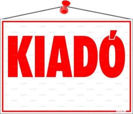 . Információs tábla, 35x25 cm, "Kiadó" . Információs tábla, 35x25 cm, "Kiadó"