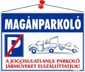 . Információs tábla, 35x25 cm, "Magánparkoló" . Információs tábla, 35x25 cm, "Magánparkoló"