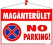   . Információs tábla, 50x35 cm, "Magánterület No parking!"
