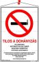   . Információs tábla, 21x30 cm, többnyelvű, "Tilos a dohányzás!"