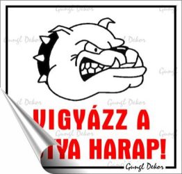 . Információs matrica, 8,7x8,3 cm, "Vigyázz a kutya harap!" . Információs matrica, 8,7x8,3 cm, "Vigyázz a kutya harap!"