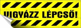 . Információs matrica, 14x5 cm, "Vigyázz lépcső!" . Információs matrica, 14x5 cm, "Vigyázz lépcső!"