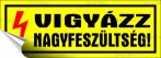 . Információs matrica, 14x5 cm, "Vigyázz nagyfeszültség!" . Információs matrica, 14x5 cm, "Vigyázz nagyfeszültség!"