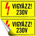 . Információs matrica, 10x10 cm, "230 V" . Információs matrica, 10x10 cm, "230 V"