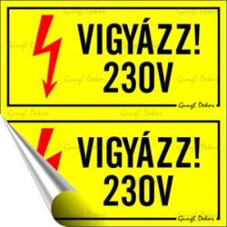 . Információs matrica, 10x10 cm, "230 V" . Információs matrica, 10x10 cm, "230 V"