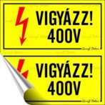 . Információs matrica, 10x10 cm, "400 V" . Információs matrica, 10x10 cm, "400 V"