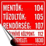 . Információs matrica, 10x10 cm, "Mentők tűzoltók, rendőrség telefonszámok" . Információs matrica, 10x10 cm, "Mentők tűzoltók, rendőrség telefonszámok"