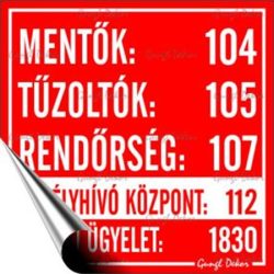 . Információs matrica, 10x10 cm, "Mentők tűzoltók, rendőrség telefonszámok" . Információs matrica, 10x10 cm, "Mentők tűzoltók, rendőrség telefonszámok"