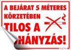 . Információs matrica, 25x17,5 cm, "A bejárat 5 méteres körzetében tilos a dohányzás!" . Információs matrica, 25x17,5 cm, "A bejárat 5 méteres körzetében tilos a dohányzás!"