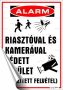   . Információs matrica, 25x17,5 cm, "Riasztóval és kamerával védett terület"