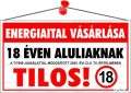   . Információs tábla, 22,5x12,5 cm, "Energiaital vásárlása 18 éven aluliaknak tilos!"